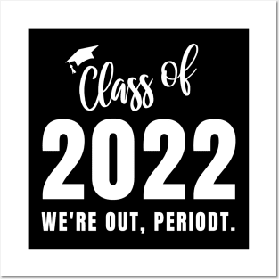 Class of 2022 Funny Graduation Gift Posters and Art